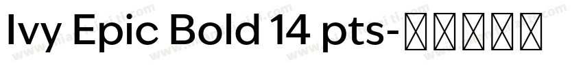 Ivy Epic Bold 14 pts字体转换